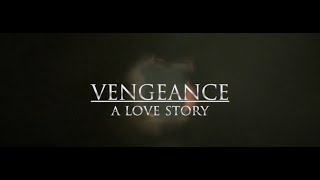 Vengeance A Love Story 2017 Trailer