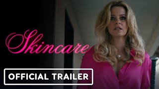 Skincare  Official Trailer 2024 Elizabeth Banks Luis Gerardo Mendez