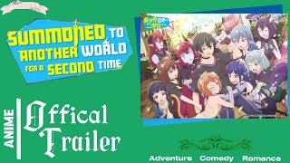 Summoned to Another World for a second time 2023  Official Trailer