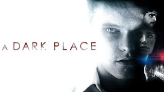 A Dark Place 2018  Trailer