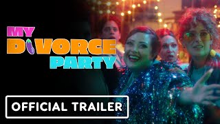 My Divorce Party  Official Trailer 2024 Rumer Willis Kimia Behpoornia Michelle Meredith