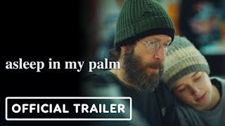 Asleep in My Palm  Official Trailer 2024