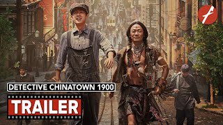 Detective Chinatown 1900 2025 1900  Movie Trailer  Far East Films