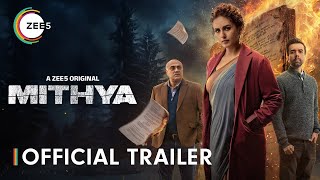 Mithya  Trailer  Huma Qureshi  Avantika  Naveen Kasturia  A ZEE5 Original  Watch Now On ZEE5