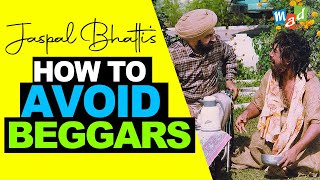 HOW TO AVOID BEGGARS  Jaspal Bhatti Comedy