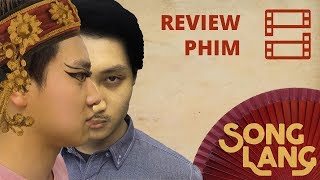 Review phim SONG LANG