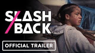 SlashBack  Exclusive Trailer 2022 Tasiana Shirley Alexis VincentWolfe