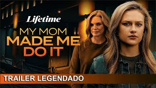 My Mom Made Me Do It 2022 Trailer Legendado