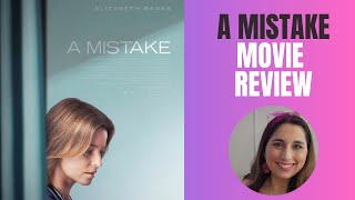 A Mistake 2024 Movie Review  Elizabeth Banks Medical Drama