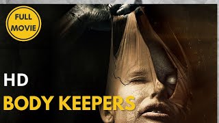 Body Keepers  Thriller  HD  Full movie in english