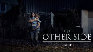 THE OTHER SIDE  Trailer