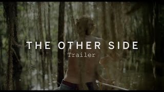 THE OTHER SIDE Trailer  Festival 2015