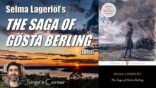 Selma Lagerlfs The Saga of Gsta Berling 1891  Book Review and Analysis