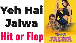 Yeh Hai Jalwa 2002 Hit or Flop  Salman Khan  Pawar Review