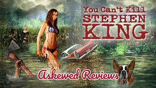 You Cant Kill Stephen King 2012  Askewed Review