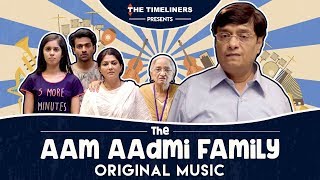 The Aam Aadmi Family Original Music  The Timeliners
