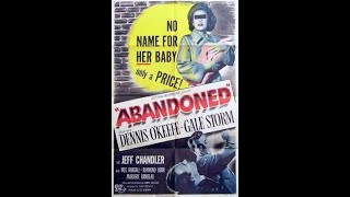 ABANDONED 1949  Film Noir  Dennis OKeefe Gale Storm Jeff Chandler  Full movie in HD