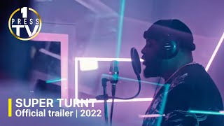 Super Turnt 2022  OFFICIAL TRAILER