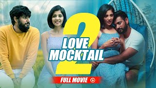 Love Mocktail 2 Full Movie Hindi Dubbed  Darling Krishna Milana Nagaraj Amrutha Iyengar