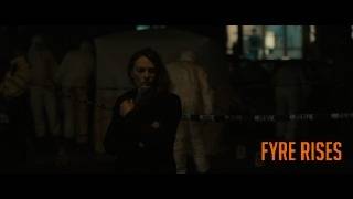 FYRE RISES TRAILER 2  REVENGE