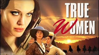 True Women HD 1997  Full Movie  Action Adventure Drama  Hollywood English Movie 2025