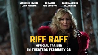 RIFF RAFF  Official Trailer  In theaters February 28