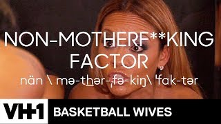 The Basketball Wives Dictionary  VH1