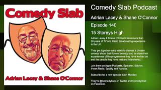 The Comedy Slab Podcast 140  15 Storeys High