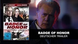 Badge Of Honor Deutscher Trailer  Martin Sheen Mena Suvari  HD  KSM