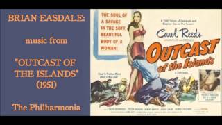 Brian Easdale music from Outcast of the Islands 1951