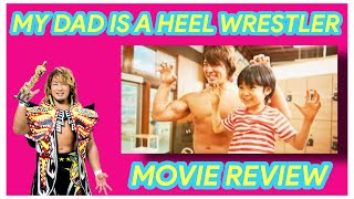 My Dad Is A Heel Wrestler Movie Review