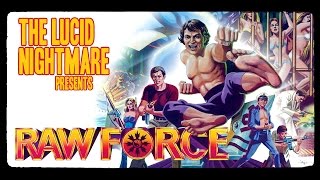 The Lucid Nightmare  Raw Force Review