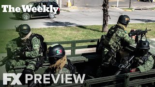The Weekly  Season 1 Ep 20 El Chapos Son The Siege of Culiacn Preview  FX