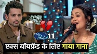 Indian idol 11 Neha kakkar sings channa mereya for her exboy friend himansh kohli