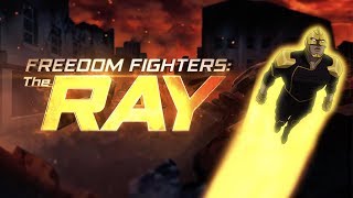 Freedom Fighters The Ray  ComicCon 2017 Sneak Peek