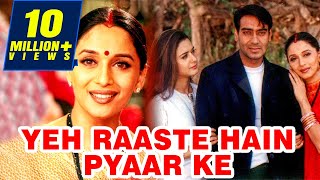 Yeh Raaste Hain Pyaar Ke 2001 Full Hindi Movie  Ajay Devgan Madhuri Dixit Preity Zinta