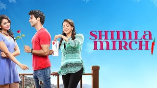 Shimla Mirchi full comedy movie Hema Malini Rajkummar Rao Rakul Preet Singh Shakti Kapoor