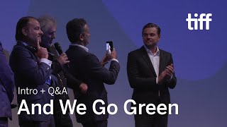 AND WE GO GREEN Cast and Crew QA  TIFF 2019