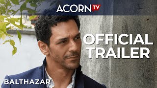 Acorn TV Exclusive  Balthazar Season 1  Official Trailer