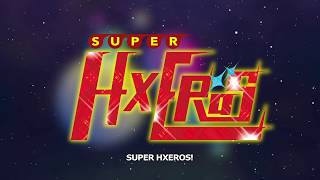 SUPER HXEROS Trailer 2