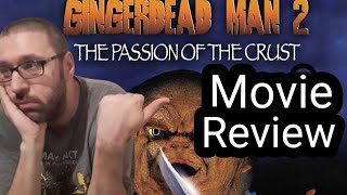 The Gingerdead Man 2 The Passion Of The Crust 2008 Movie Review