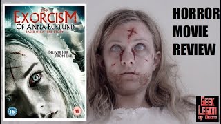 THE EXORCISM OF ANNA ECKLUND  2016 Lee Bane  Demonic Possession Horror Movie Review