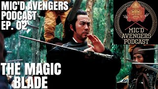 Micd Avengers Podcast Ep 02  THE MAGIC BLADE 1976  Video Version