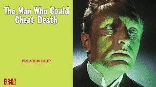 THE MAN WHO COULD CHEAT DEATH Clip