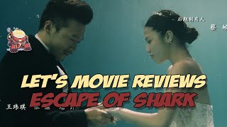 Lets Movie Reviews Escape of Shark 2021