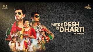 Mere Desh Ki Dharti Full Movie 2024 HD  CARNIVAL MOTION PICTURES trending newbollywoodmovie2024