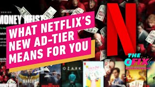 Netflix Is Getting Cheaper  With Ads  IGN The Fix Entertainment