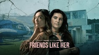 Friends Like Her 2024 Trailer