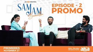 Sam Jam Episode 2 Glimpse  Samantha Akkineni Rana Daggubati Nag Ashwin  An aha Original