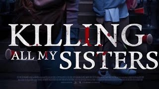 Movie Killing All My Sisters 2024